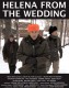 SXSW Interview: The Stars and Director of ‘Helena From The Wedding’