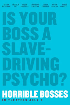 Trailer: “Horrible Bosses” starring Jason Bateman, Charlie Day, Jason Sudeikis, Jennifer Aniston, Colin Farrell, Kevin Spacey, Jamie Foxx