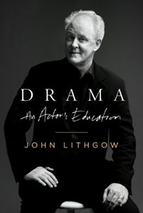 John Lithgow on Acting: “It’s a career full of rejection, disappointment and failure. It’s murderously hard on the ego”