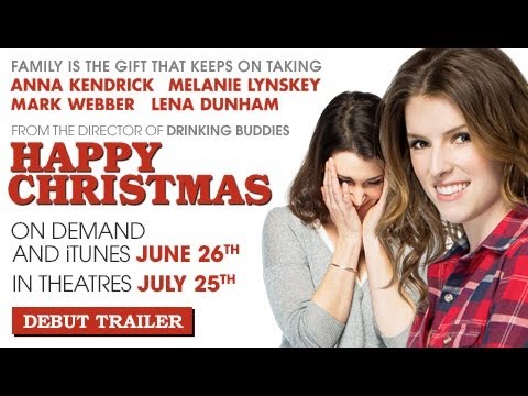 Trailer: ‘Happy Christmas’ starring Anna Kendrick, Melanie Lynskey & Lena Dunham