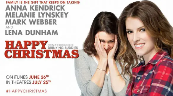 Movie Review: Joe Swanberg’s ‘Happy Christmas’ Starring Anna Kendrick, Melanie Lynskey & Lena Dunham