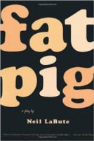 Fat Pig by Neil LaBute monologues