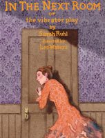 In the Next Room (or the Vibrator Play) monologues