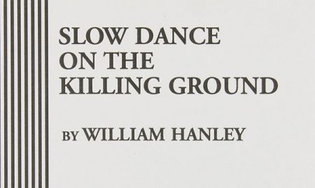 Slow Dance on the Killing Ground monologue