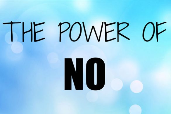 The Power of ‘NO’ aka “To thine own self be true…”