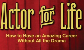 Book Review: ‘Actor for Life: How to Have an Amazing Career Without All the Drama’