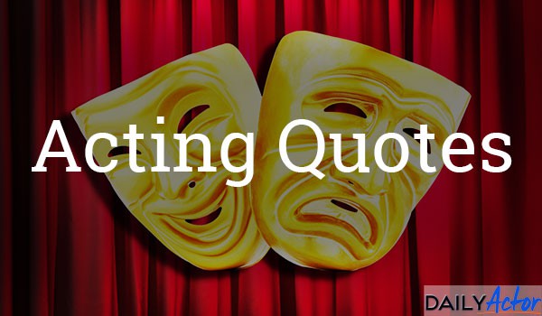 Acting Quotes