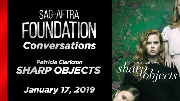 Watch: SAG Conversations with Patricia Clarkson on ‘Sharp Objects’, Her Career and More