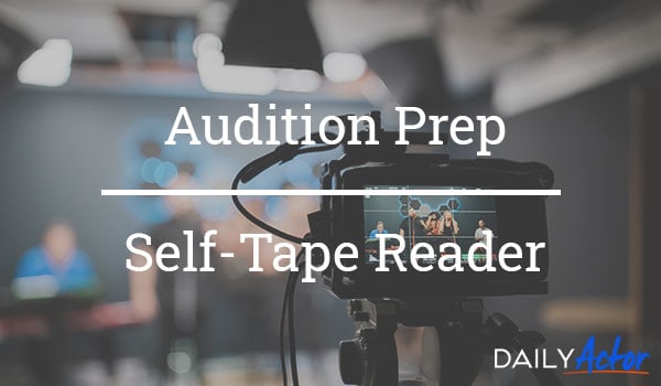 Self Tape Reader and Audition Prep