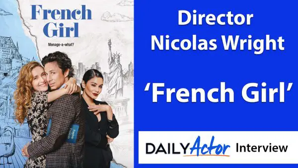 Interview: Director Nicolas Wright on ‘French Girl’ and Zach Braff