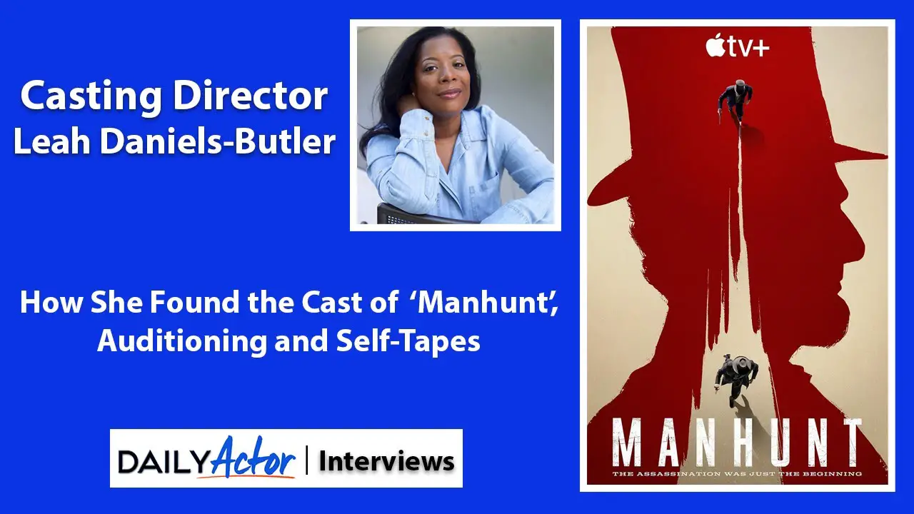Interview: Casting Director Leah Daniels-Butler on Finding the Cast of ‘Manhunt’ and Auditioning for Historical Dramas