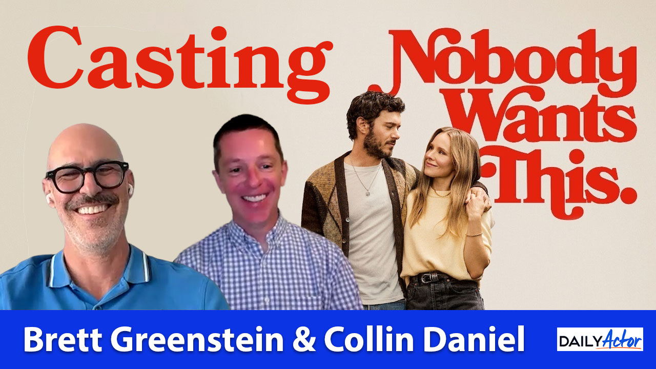 Casting directors Brett Greenstein and Collin Daniel appear alongside artwork from Netflix’s ‘Nobody Wants This’ for a Daily Actor interview.